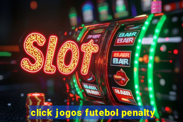 click jogos futebol penalty